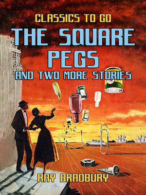 cover image of The Square Pegs and Two More Stories